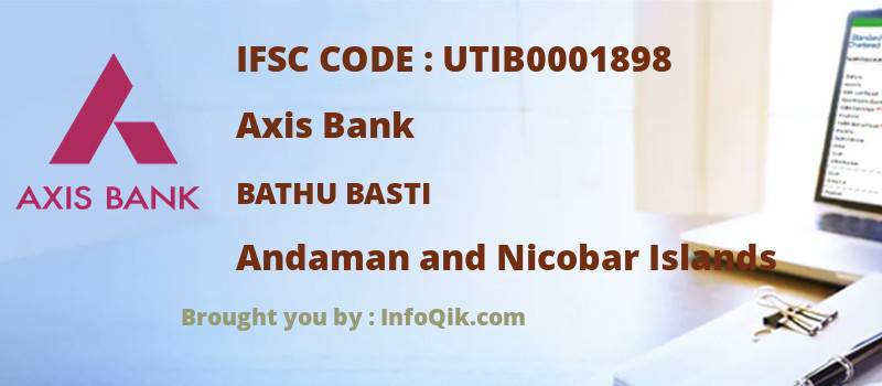 Axis Bank Bathu Basti, Andaman and Nicobar Islands - IFSC Code