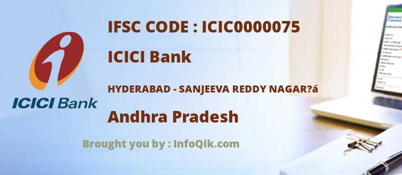 ICICI Bank Hyderabad - Sanjeeva Reddy Nagar?á, Andhra Pradesh - IFSC Code