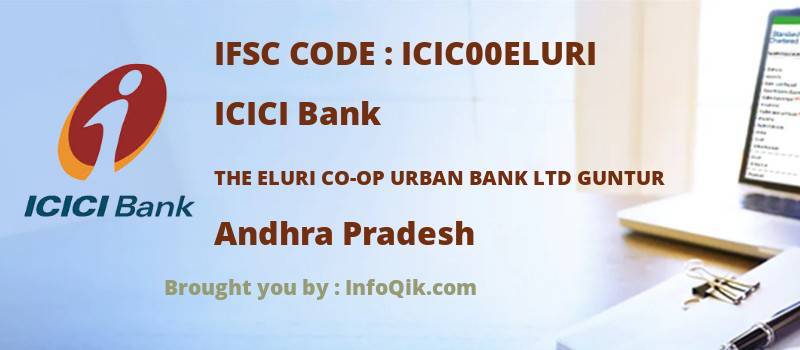 ICICI Bank The Eluri Co-op Urban Bank Ltd Guntur, Andhra Pradesh - IFSC Code