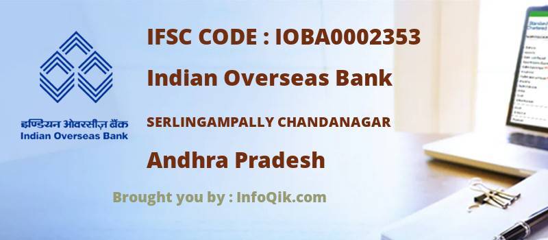 Indian Overseas Bank Serlingampally Chandanagar, Andhra Pradesh - IFSC Code