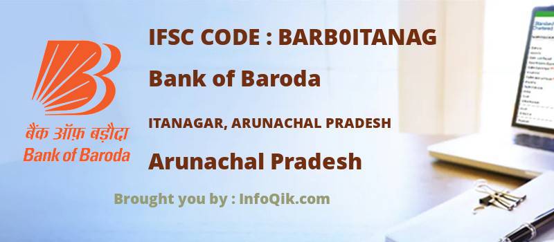 Bank of Baroda Itanagar, Arunachal Pradesh, Arunachal Pradesh - IFSC Code