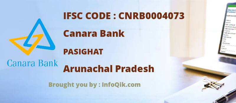 Canara Bank Pasighat, Arunachal Pradesh - IFSC Code