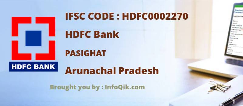 HDFC Bank Pasighat, Arunachal Pradesh - IFSC Code