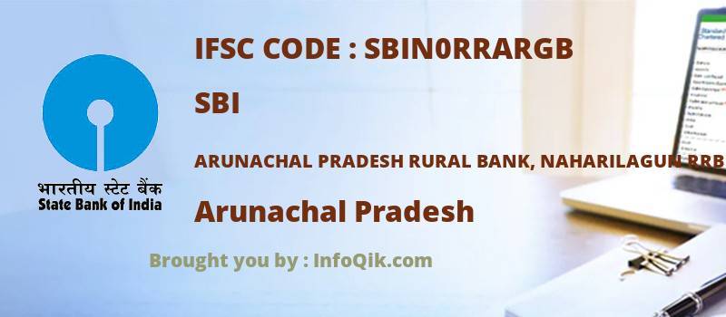 SBI Arunachal Pradesh Rural Bank, Naharilagun Rrb, Arunachal Pradesh - IFSC Code