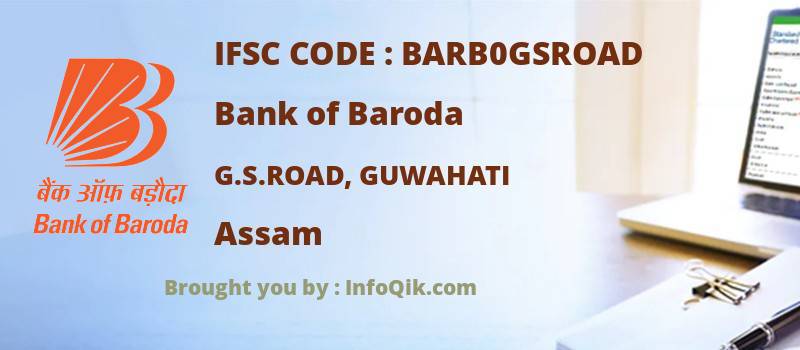 Bank of Baroda G.s.road, Guwahati, Assam - IFSC Code