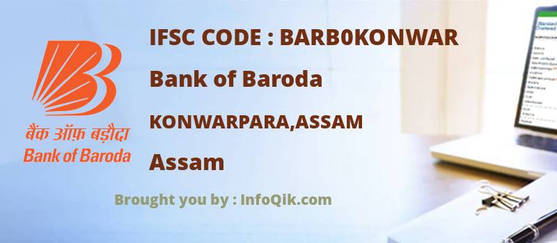 Bank of Baroda Konwarpara,assam, Assam - IFSC Code