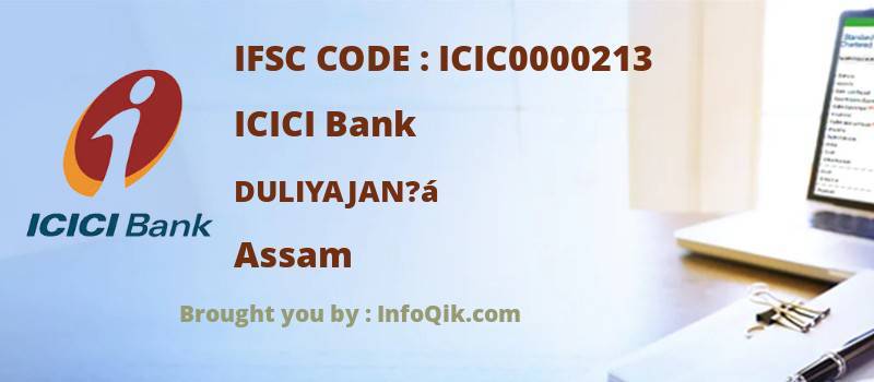 ICICI Bank Duliyajan?á, Assam - IFSC Code