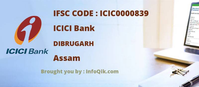 ICICI Bank Dibrugarh, Assam - IFSC Code