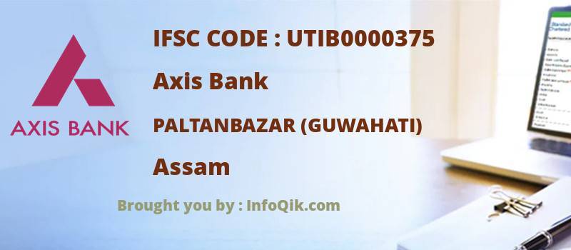 Axis Bank Paltanbazar (guwahati), Assam - IFSC Code