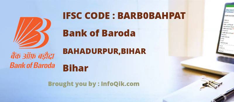 Bank of Baroda Bahadurpur,bihar, Bihar - IFSC Code