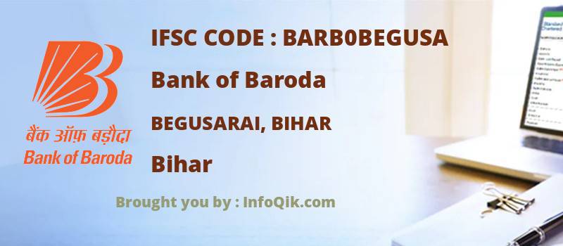 Bank of Baroda Begusarai, Bihar, Bihar - IFSC Code