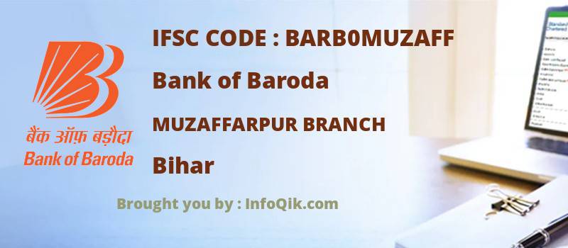 Bank of Baroda Muzaffarpur Branch, Bihar - IFSC Code