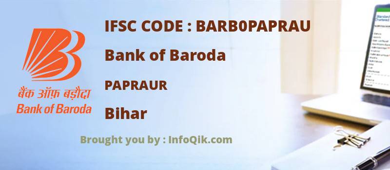 Bank of Baroda Papraur, Bihar - IFSC Code