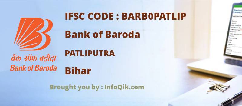 Bank of Baroda Patliputra, Bihar - IFSC Code