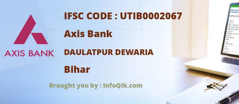 Axis Bank Daulatpur Dewaria, Bihar - IFSC Code