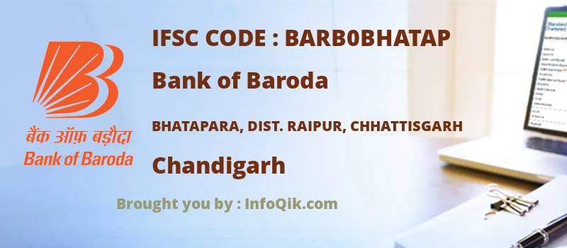 Bank of Baroda Bhatapara, Dist. Raipur, Chhattisgarh, Chandigarh - IFSC Code