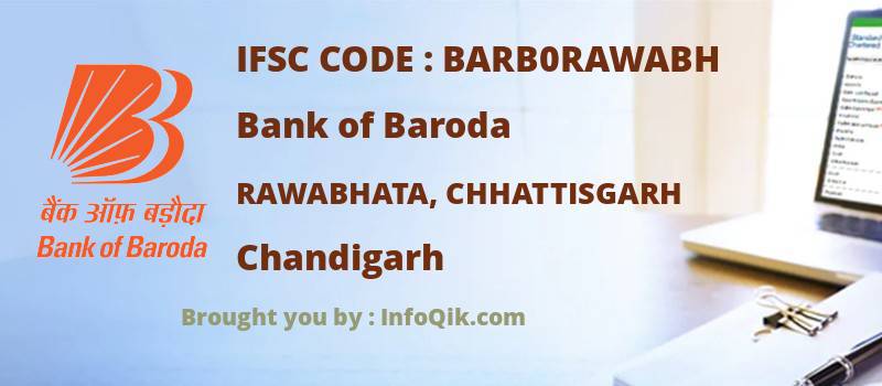 Bank of Baroda Rawabhata, Chhattisgarh, Chandigarh - IFSC Code