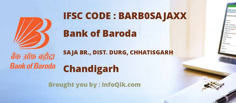 Bank of Baroda Saja Br., Dist. Durg, Chhatisgarh, Chandigarh - IFSC Code