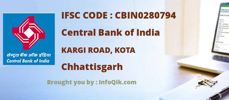 Central Bank of India Kargi Road, Kota, Chhattisgarh - IFSC Code