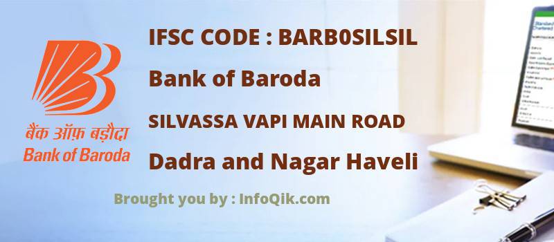 Bank of Baroda Silvassa Vapi Main Road, Dadra and Nagar Haveli - IFSC Code