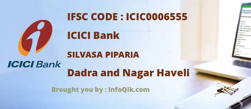 ICICI Bank Silvasa Piparia, Dadra and Nagar Haveli - IFSC Code