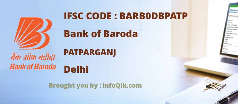 Bank of Baroda Patparganj, Delhi - IFSC Code