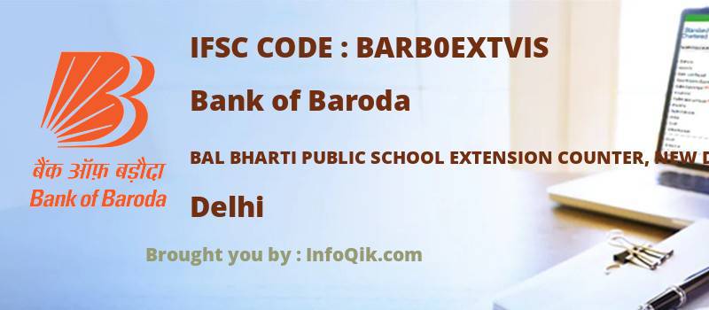 Bank of Baroda Bal Bharti Public School Extension Counter, New Delhi, Delhi - IFSC Code