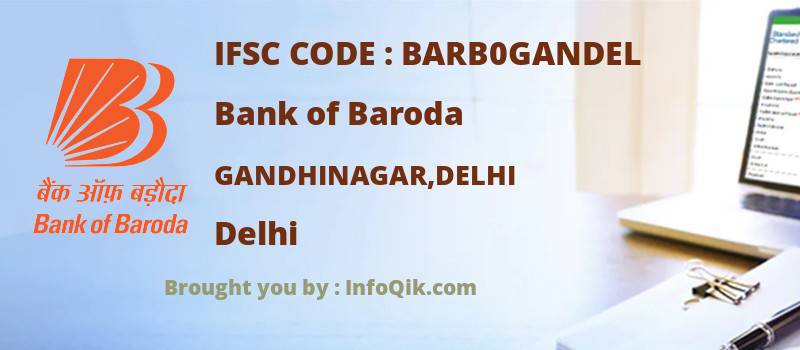 Bank of Baroda Gandhinagar,delhi, Delhi - IFSC Code
