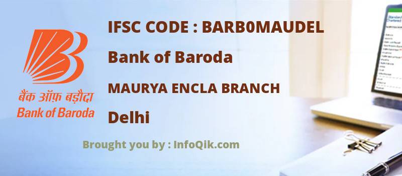 Bank of Baroda Maurya Encla Branch, Delhi - IFSC Code