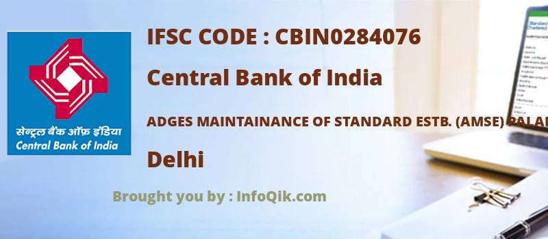 Central Bank of India Adges Maintainance Of Standard Estb. (amse) Palam, Delhi - IFSC Code