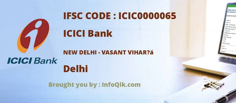 ICICI Bank New Delhi - Vasant Vihar?á, Delhi - IFSC Code