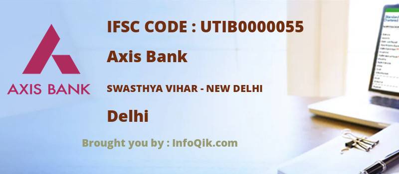 Axis Bank Swasthya Vihar - New Delhi, Delhi - IFSC Code