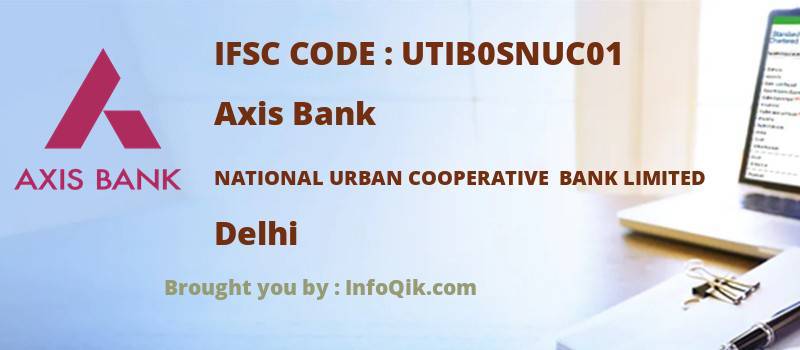 Axis Bank National Urban Cooperative  Bank Limited, Delhi - IFSC Code