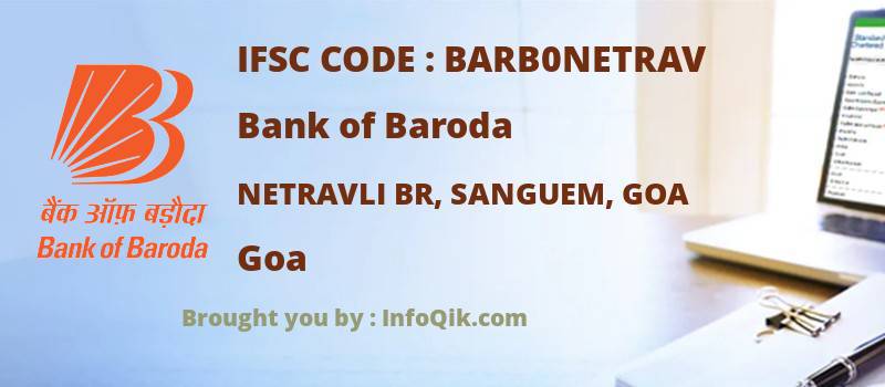 Bank of Baroda Netravli Br, Sanguem, Goa, Goa - IFSC Code