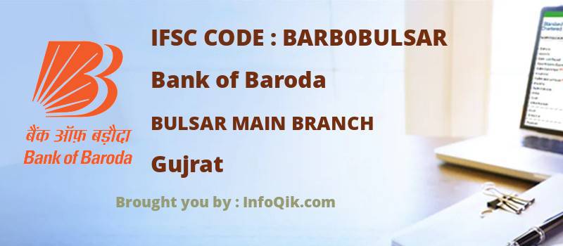 Bank of Baroda Bulsar Main Branch, Gujrat - IFSC Code