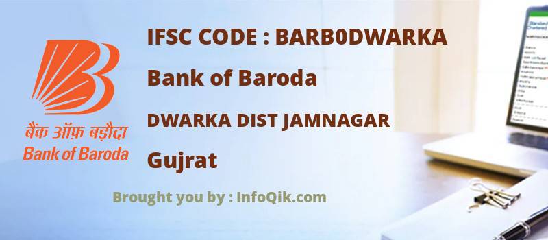 Bank of Baroda Dwarka Dist Jamnagar, Gujrat - IFSC Code