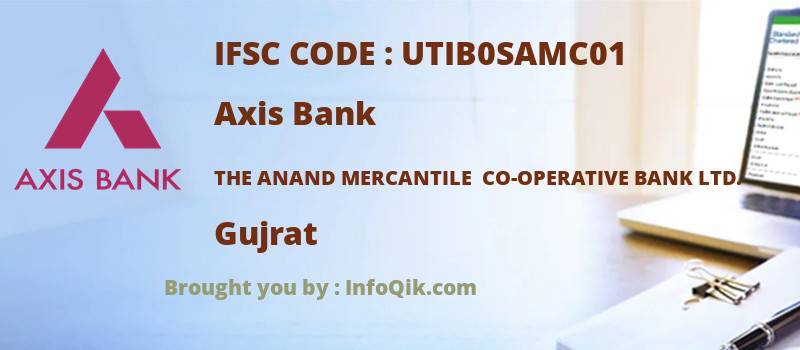 Axis Bank The Anand Mercantile  Co-operative Bank Ltd., Gujrat - IFSC Code