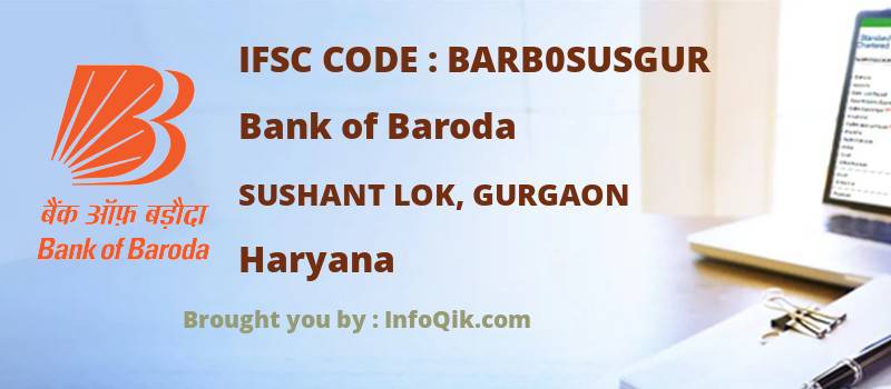 Bank of Baroda Sushant Lok, Gurgaon, Haryana - IFSC Code