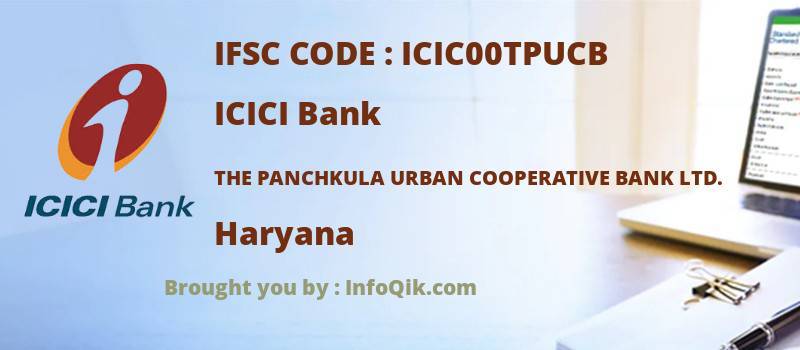 ICICI Bank The Panchkula Urban Cooperative Bank Ltd., Haryana - IFSC Code