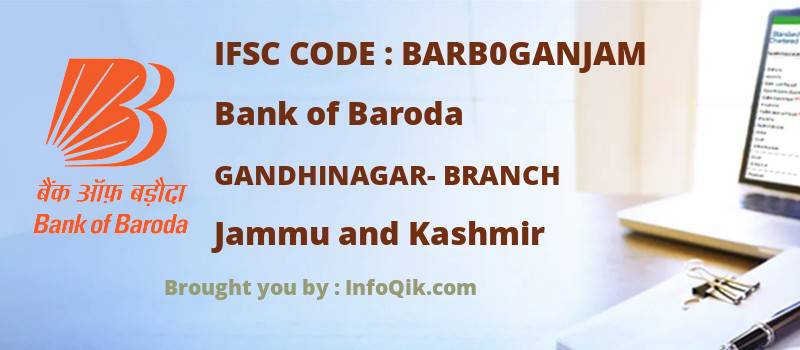 Bank of Baroda Gandhinagar- Branch, Jammu and Kashmir - IFSC Code