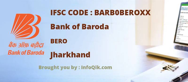 Bank of Baroda Bero, Jharkhand - IFSC Code