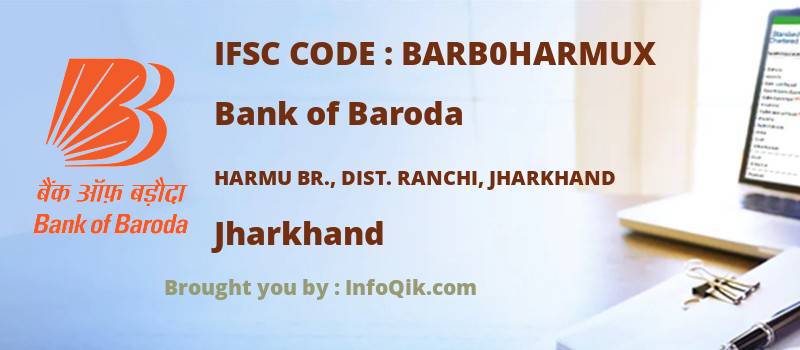 Bank of Baroda Harmu Br., Dist. Ranchi, Jharkhand, Jharkhand - IFSC Code