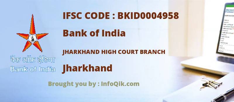 Bank of India Jharkhand High Court Branch, Jharkhand - IFSC Code