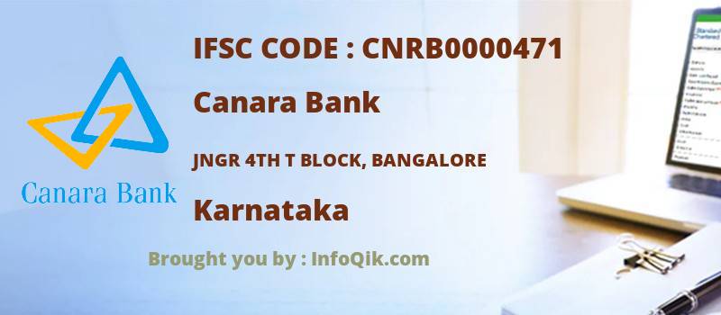 Canara Bank Jngr 4th T Block, Bangalore, Karnataka - IFSC Code