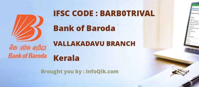 Bank of Baroda Vallakadavu Branch, Kerala - IFSC Code