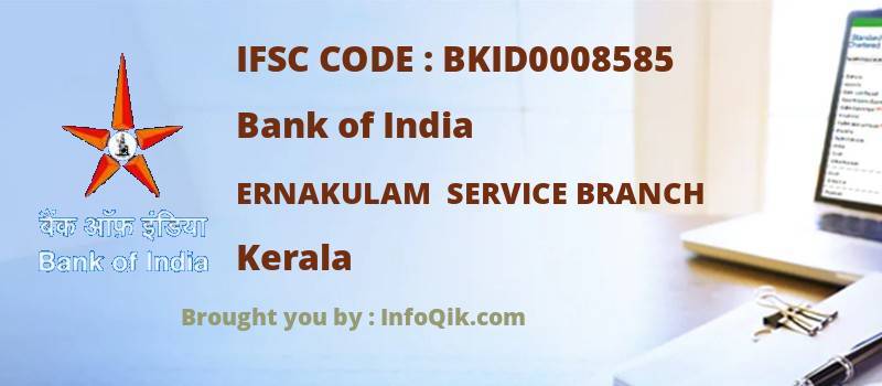 Bank of India Ernakulam  Service Branch, Kerala - IFSC Code