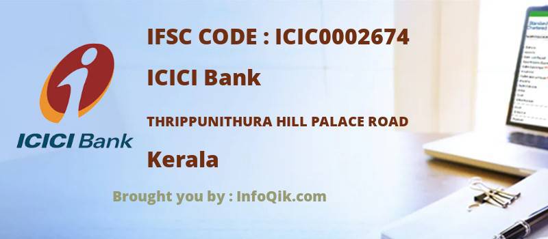 ICICI Bank Thrippunithura Hill Palace Road, Kerala - IFSC Code