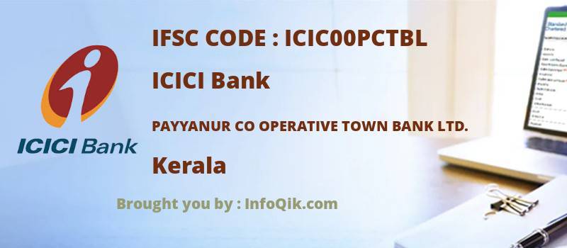 ICICI Bank Payyanur Co Operative Town Bank Ltd., Kerala - IFSC Code