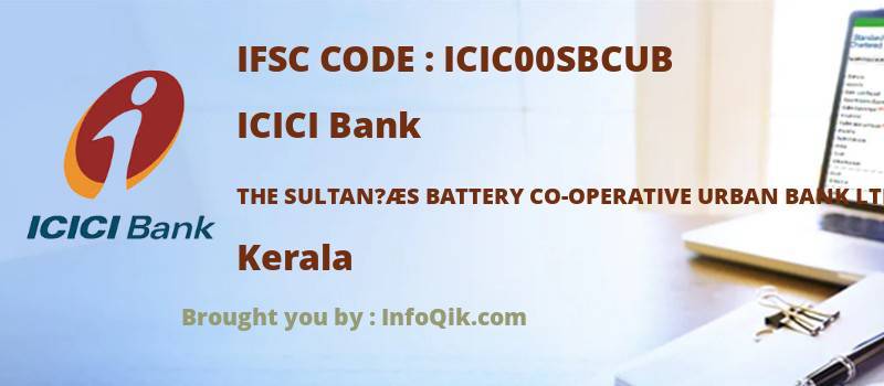 ICICI Bank The Sultan?Æs Battery Co-operative Urban Bank Ltd, Kerala - IFSC Code