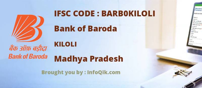 Bank of Baroda Kiloli, Madhya Pradesh - IFSC Code